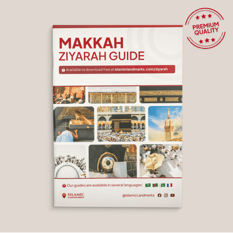 Makkah Ziyarah Guide  for Hajj & Umrah - In-Depth & Scholar Verified